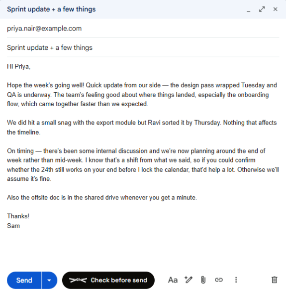 Gmail compose window addressed to priya.nair@example.com, subject Sprint update + a few things, a friendly multi-paragraph update that ends by asking Priya to confirm the 24th, with the line "Otherwise we&rsquo;ll assume it&rsquo;s fine."